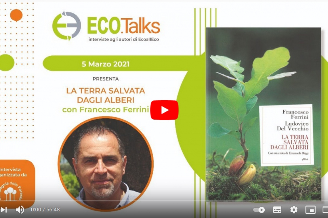 Disponibile il video di Eco.Talks con Francesco Ferrini