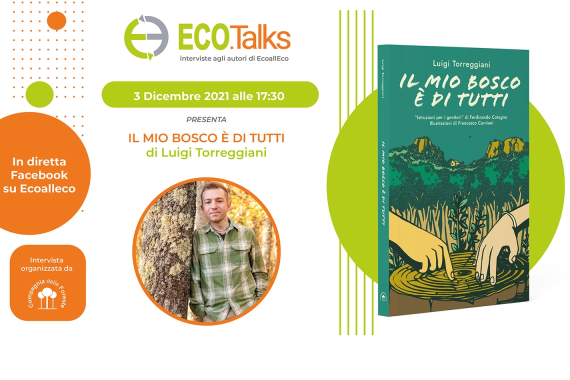 EcoTalks presenta "Il mio bosco è di tutti" di Luigi Torreggiani