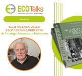 Eco.Talks alla ricerca della selvicoltura perfetta con Amerigo Hofmann