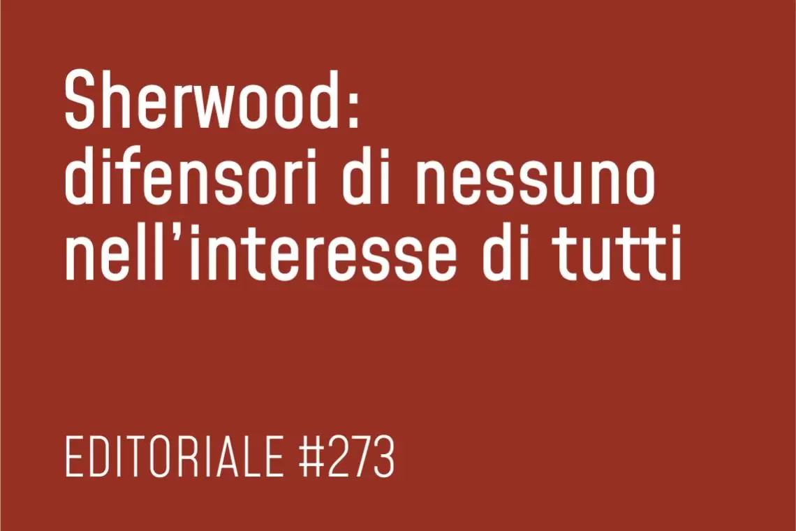 Sherwood: difensori di nessuno nell’interesse di tutti