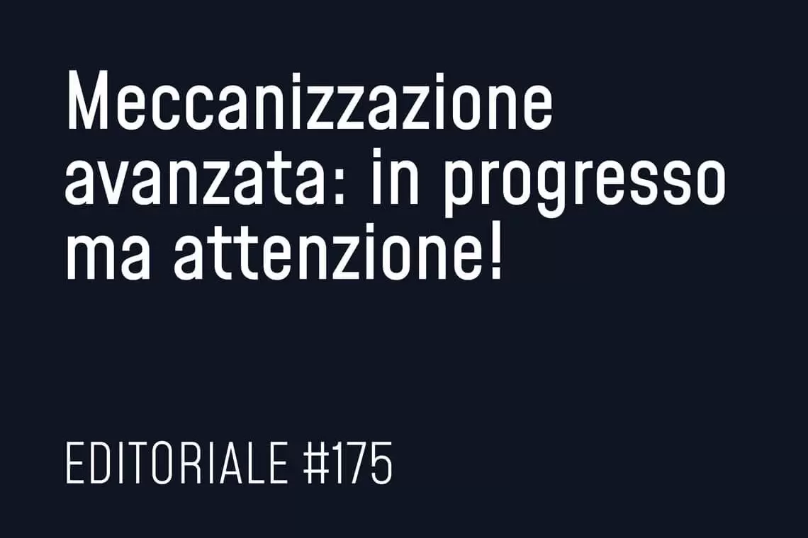 Meccanizzazione avanzata: in progresso ma attenzione!