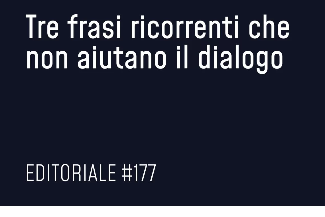 Tre frasi forestali ricorrenti che non aiutano il dialogo