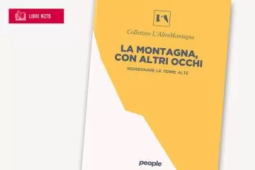 La montagna, con altri occhi: il volume collettivo del quotidiano L’AltraMontagna