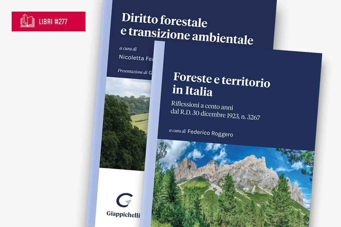 Due libri sul diritto forestale, da Legge Serpieri a oggi