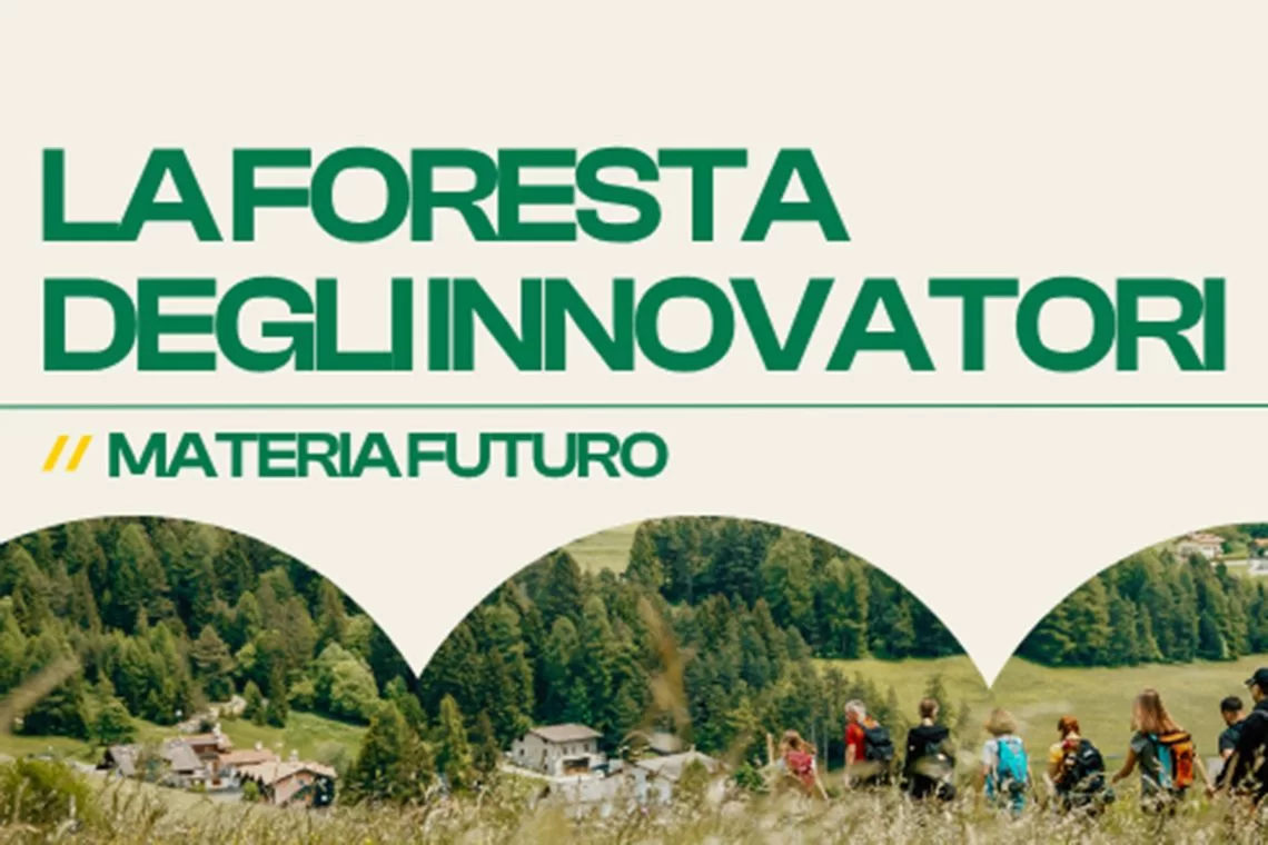 “Materia Futuro” - A Passo Vezzena la quarta edizione de “La Foresta degli Innovatori”