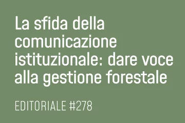 La sfida della comunicazione forestale istituzionale: dare voce alla gestione